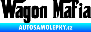 Samolepka Wagon Mafia 001 nápis černá