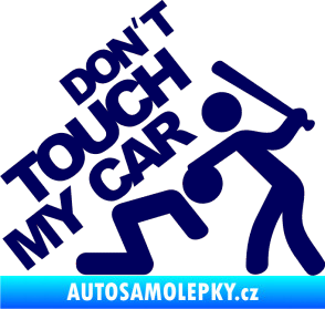 Samolepka Dont touch my car 001 tmavě modrá