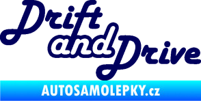 Samolepka Drift and drive nápis tmavě modrá