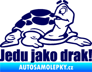Samolepka Jedu jako drak! 001 pravá nápis se želvou tmavě modrá