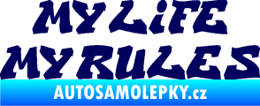 Samolepka My life My rules nápis můj život moje pravidla tmavě modrá