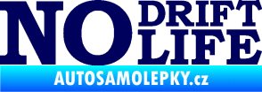 Samolepka No drift no life nápis tmavě modrá