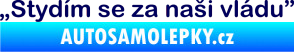 Samolepka Stydím se za naši vládu 001 tmavě modrá