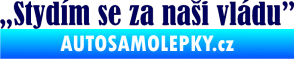 Samolepka Stydím se za naši vládu 003 tmavě modrá