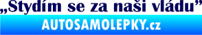 Samolepka Stydím se za naši vládu 004 tmavě modrá