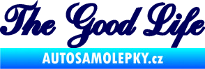 Samolepka The Good Life nápis tmavě modrá