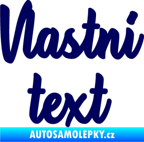 Samolepka Vlastní text - Astonia tmavě modrá