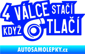 Samolepka 4 válce stačí když turbo tlačí modrá dynamic