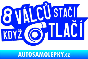 Samolepka 8 válců stačí když turbo tlačí modrá dynamic