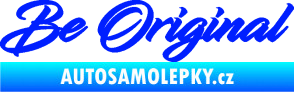 Samolepka Be Original nápis modrá dynamic