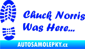 Samolepka Chuck Norris was here nápis s otiskem boty modrá dynamic