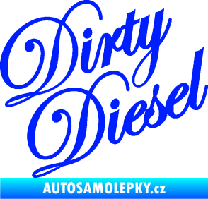 Samolepka Dirty diesel 001 nápis modrá dynamic