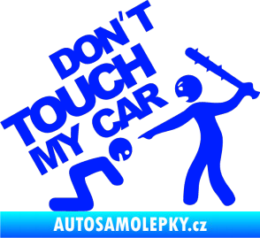 Samolepka Dont touch my car 003 modrá dynamic