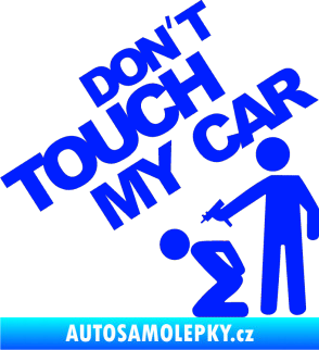 Samolepka Dont touch my car 005 modrá dynamic