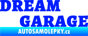 Samolepka Dream garage modrá dynamic