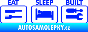 Samolepka Eat sleep built not bought modrá dynamic