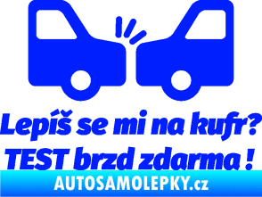 Samolepka Lepíš se mi na kufr, Test brzd zdarma modrá dynamic