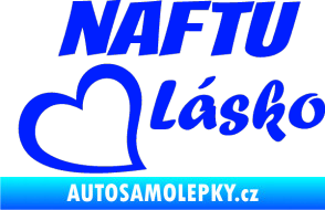 Samolepka Naftu Lásko modrá dynamic
