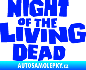 Samolepka Night of living dead modrá dynamic