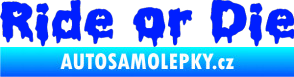 Samolepka Ride or Die modrá dynamic