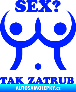 Samolepka Sex? Tak zatrub modrá dynamic