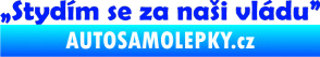 Samolepka Stydím se za naši vládu 002 modrá dynamic