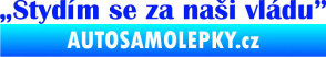 Samolepka Stydím se za naši vládu 004 modrá dynamic
