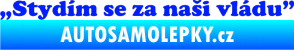 Samolepka Stydím se za naši vládu 005 modrá dynamic