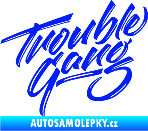 Samolepka Trouble Gang - Marpo modrá dynamic