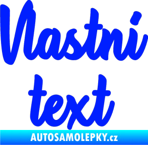 Samolepka Vlastní text - Astonia modrá dynamic