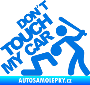Samolepka Dont touch my car 001 modrá oceán