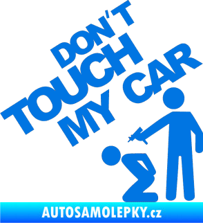 Samolepka Dont touch my car 005 modrá oceán