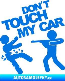 Samolepka Dont touch my car 008 modrá oceán