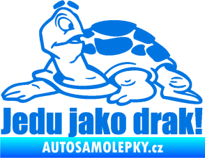 Samolepka Jedu jako drak! 001 levá nápis se želvou modrá oceán
