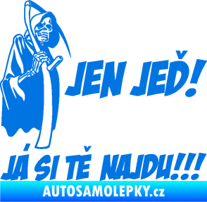 Samolepka Jen jeď! Já si tě najdu! levá nápis smrtka s kosou modrá oceán