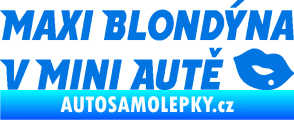 Samolepka Maxi blondýna v mini autě nápis s pusou modrá oceán