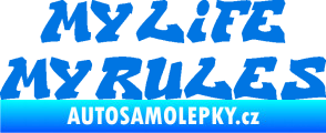 Samolepka My life My rules nápis můj život moje pravidla modrá oceán
