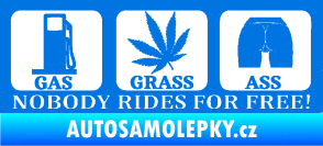 Samolepka Nobody rides for free! 002 Gas Grass Or Ass modrá oceán
