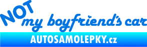 Samolepka Not my boyfriends car modrá oceán