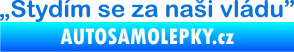Samolepka Stydím se za naši vládu 001 modrá oceán