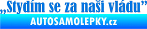 Samolepka Stydím se za naši vládu 003 modrá oceán