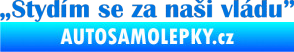 Samolepka Stydím se za naši vládu 004 modrá oceán