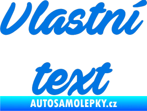 Samolepka Vlastní text - Ave Fedan modrá oceán