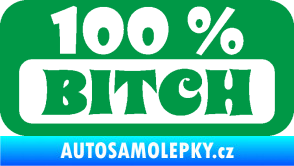 Samolepka 100% Bitch nápis zelená