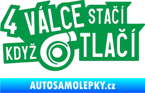 Samolepka 4 válce stačí když turbo tlačí zelená