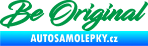 Samolepka Be Original nápis zelená