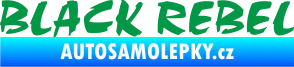 Samolepka Black Rebel nápis zelená
