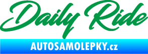 Samolepka Daily ride nápis zelená