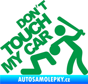 Samolepka Dont touch my car 001 zelená