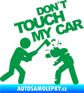 Samolepka Dont touch my car 004 zelená